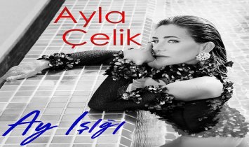 Ayla Çelik - Ay Işığı