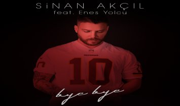 Sinan Akçıl  feat. Enes Yolcu - Bye Bye