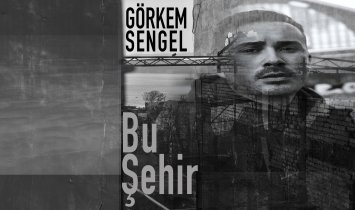 Görkem Sengel - Bu Şehir